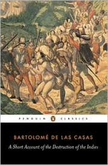 Brevisima Relacion de La Destruicion de Las Indias - Bartolomé de las Casas