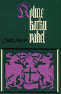 Kolme katku vahel II (Balthasar Russowi romaan, #2) - Jaan Kross