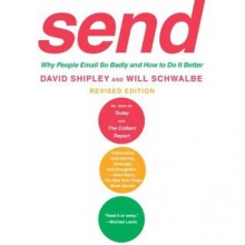 Send (Revised Edition) - David Shipley, Will Schwalbe