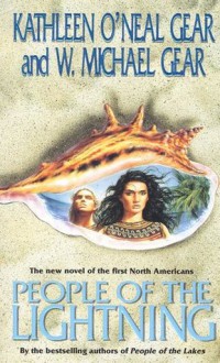 People of the Lightning (North America's Forgotten Past) - Kathleen O'Neal Gear, W. Michael Gear