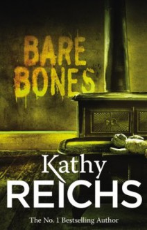 Bare Bones (Temperance Brennan 6) - Kathy Reichs