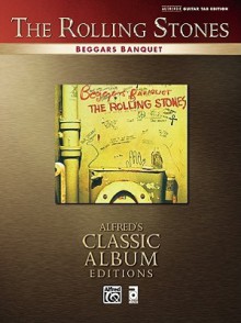 Rolling Stones -- Beggars Banquet: Authentic Guitar Tab - Rolling Stones