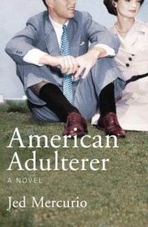 American Adulterer - Jed Mercurio