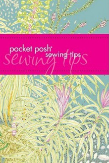 Pocket Posh Sewing Tips - Jodie Davis, Jayne Davis