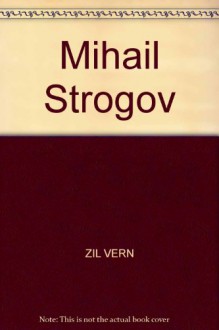 Mihail Strogov - Zil Vern