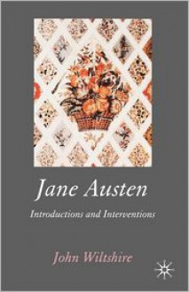 Jane Austen: Introdutions and Interventions - John Wiltshire