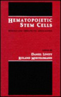 Hematopoietic Stem Cells: Biology and Therapeutic Applications - Daniel Levitt