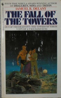 The Fall Of The Towers - Samuel R. Delany