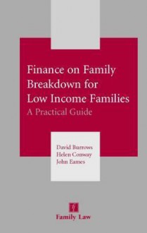 Finance on Family Breakdown for Low Income Families: A Practical Guide - David Burrows