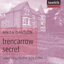 Trencarrow Secret - Anita Davison, Ruth Golding