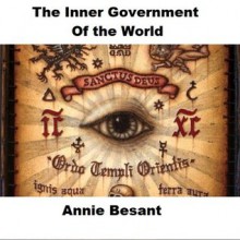 The Inner Government of the World - Annie Besant