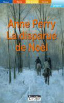 La disparue de Noël - Anne Perry