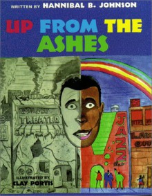 Up from the Ashes - Hannibal B. Johnson