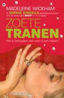 Zoete tranen - Madeleine Wickham, Annemarie Verbeek