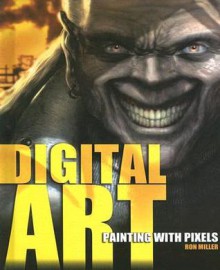 Digital Art: Painting with Pixels - Ron Miller