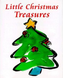 Little Christmas Treasures: The Traditions Of Christmas - Claudine Gandolfi