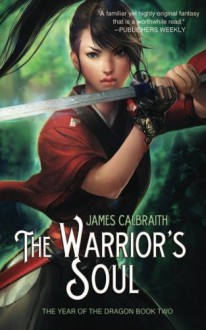 The Warrior's Soul - James Calbraith