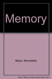 Memory - Bernadette Mayer