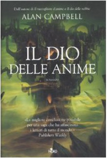 Il Dio Delle Anime - Alan Campbell