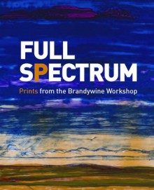 Full Spectrum: Prints from the Brandywine Workshop - Ruth Fine