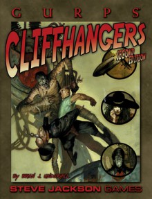 Gurps Cliffhangers 2nd Edition - Brian J. Underhill, Andrew Hackard