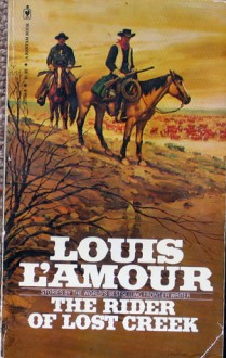 The Rider of Lost Creek (Kilkenny #1) - Louis L'Amour