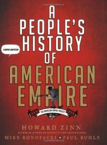 A People's History of American Empire - Howard Zinn, Mike Konopacki, Paul Buhle