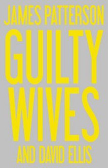 Guilty Wives (Audio) - James Patterson, David Ellis, January LaVoy