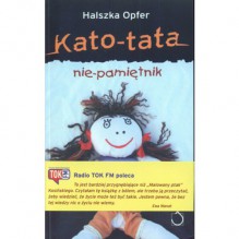 Kato Tata: Nie Pamiętnik - Halszka Opfer