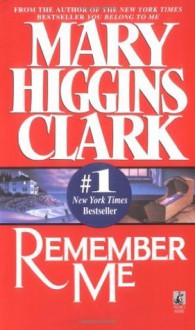 Remember Me - Mary Higgins Clark