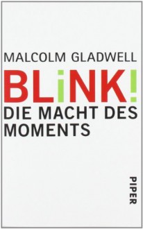 Blink! - Malcolm Gladwell