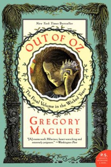 Out of Oz (Wicked Years, #4) - Gregory Maguire