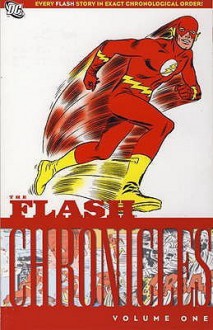 The Flash Chronicles, Volume 1 - Robert Kanigher, Carmine Infantino, Joe Kubert, Frank Giacoia, Joe Giella