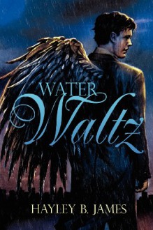 Water Waltz - Hayley B. James