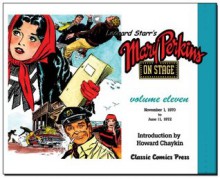 Leonard Starr's Mary Perkins On Stage Volume 11 - Leonard Starr, Charles Pelto