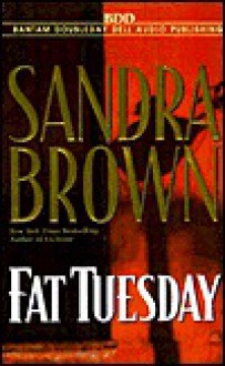 Fat Tuesday - Sandra Brown