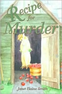 Recipe for Murder - Janet Elaine Smith, Bonny Crow