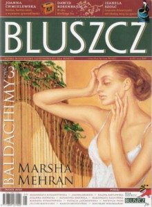 Bluszcz, nr 8 / maj 2009 - Bogusław Wołoszański, Marcin Brykczyński, Joanna Chmielewska, Katarzyna Grochola, Halina Pawlowská, Małgorzata Kalicińska, Barbara Rybałtowska, Edyta Szałek, Izabela Szolc, Marsha Mehran, Elizabeth Gaskell, Małgorzata Niezabitowska, Dawid Rosenbaum, Zuzanna Głowacka, N