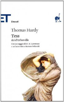 Tess dei d'Urberville - Thomas Hardy, D.H. Lawrence, Roman Polanski, Aurelio Zanco