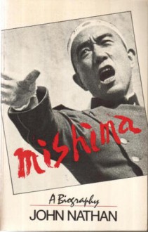 Mishima: A Biography - John Nathan