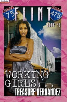 Flint 2: Working Girls - Treasure Hernandez