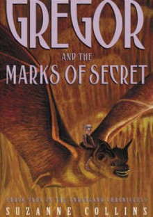 Gregor and the Marks of Secret - Suzanne Collins