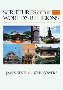 Scriptures of the World's Religions - John Powers, James Fieser