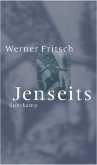 Jenseits - Werner Fritsch