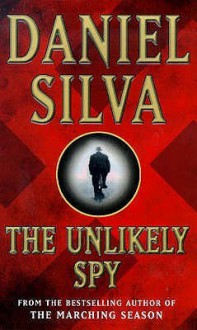 The Unlikely Spy - Daniel Silva