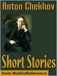 Short Stories - Anton Chekhov, Constance Garnett