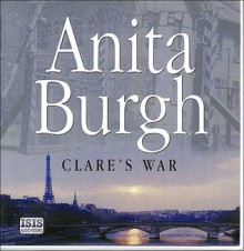 Clare's War - Anita Burgh, Jilly Bond