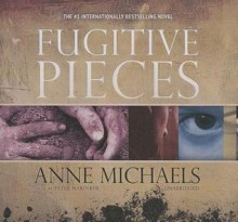 Fugitive Pieces - Anne Michaels