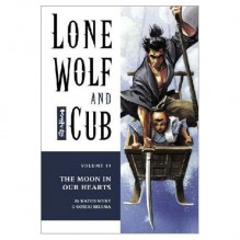 Lone Wolf and Cub, Vol. 19: The Moon in Our Hearts - Kazuo Koike, Goseki Kojima