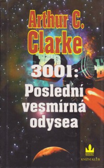 3001: Poslední vesmírná odysea - Arthur C. Clarke